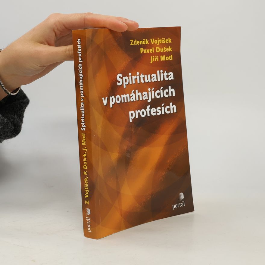 Zdeněk Vojtíšek Spiritualita v pomáhajících profesích