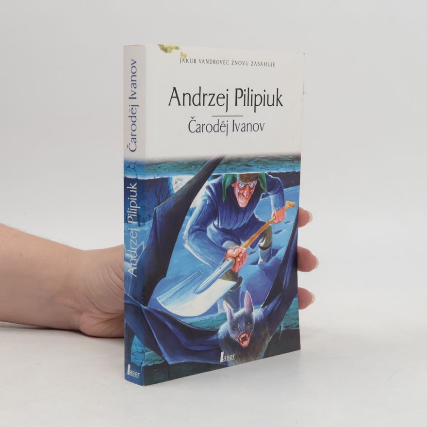 Andrzej Pilipiuk Čaroděj Ivanov