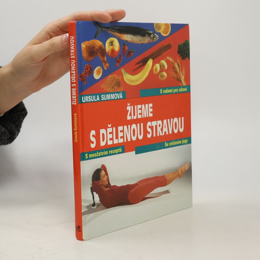 Ursula Summová Žijeme s dělenou stravou