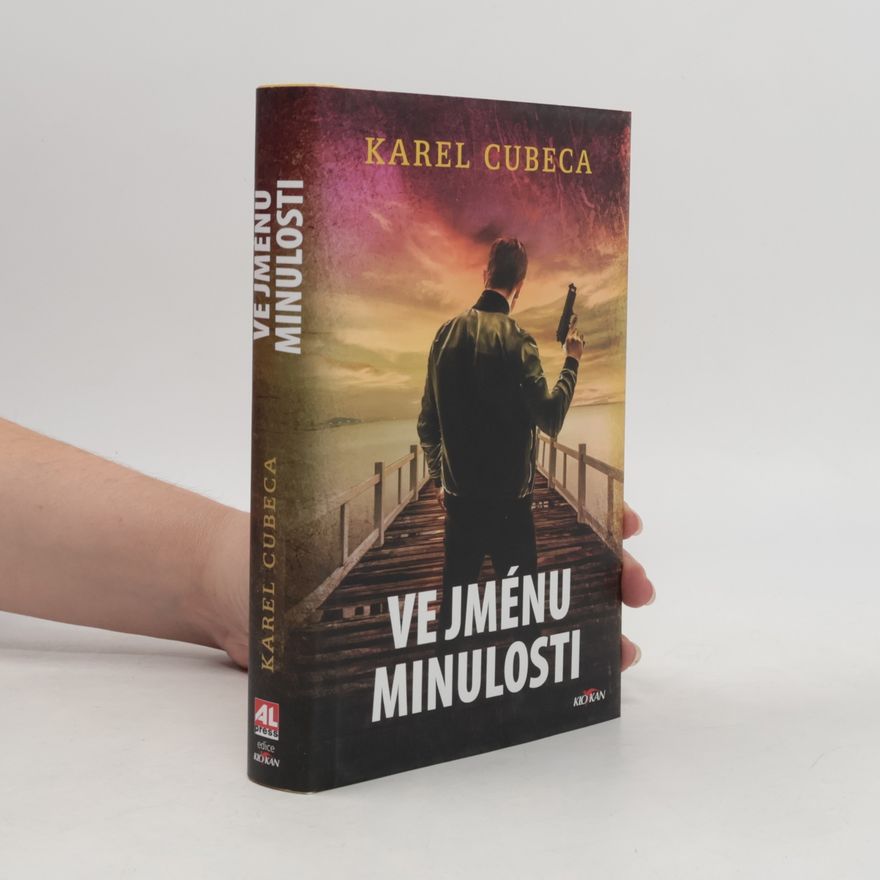 Karel Kostka Ve jménu minulosti