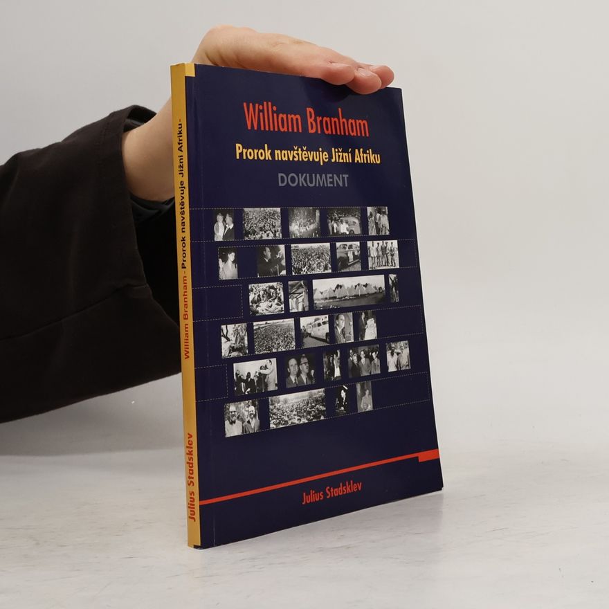 Julius Stadsklev William Branham: Prorok navštěvuje Jižní Afriku