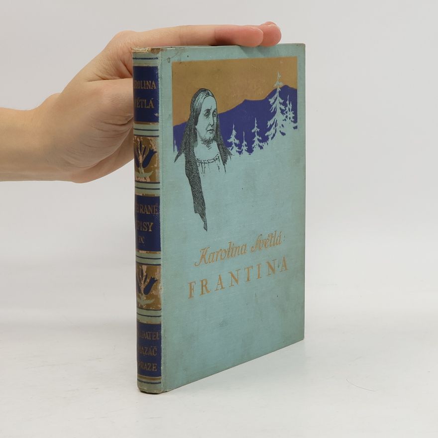 Karolína Světlá Frantina. Rys ze života našeho lidu v minulém století
