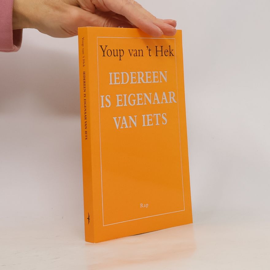 Youp van 't Hek Iedereen is eigenaar van iets - druk 1