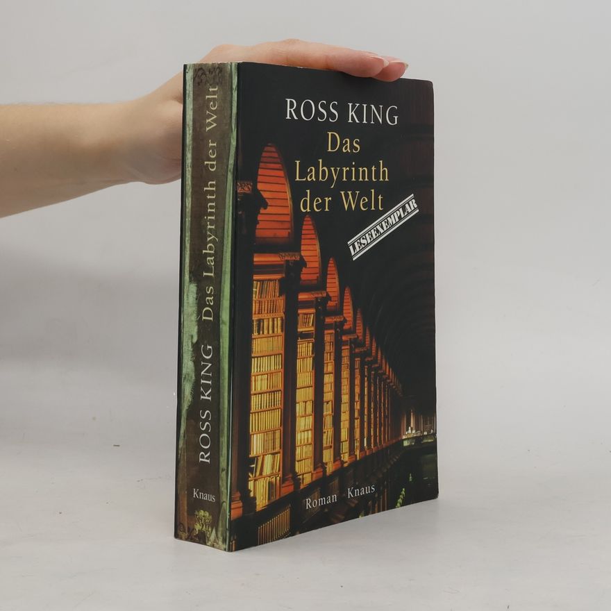 Ross King Das Labyrinth der Welt