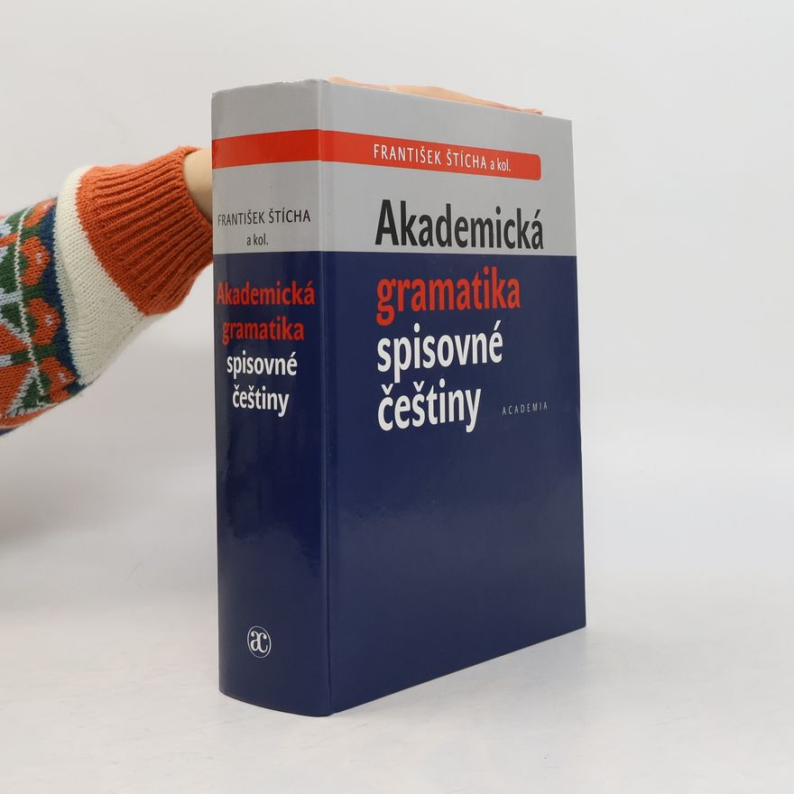 František Štícha Akademická gramatika spisovné češtiny
