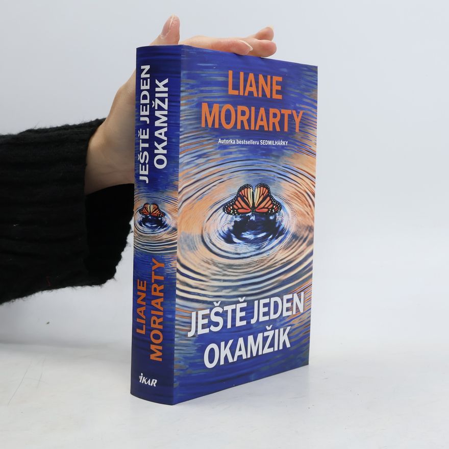 Liane Moriarty Ještě jeden okamžik
