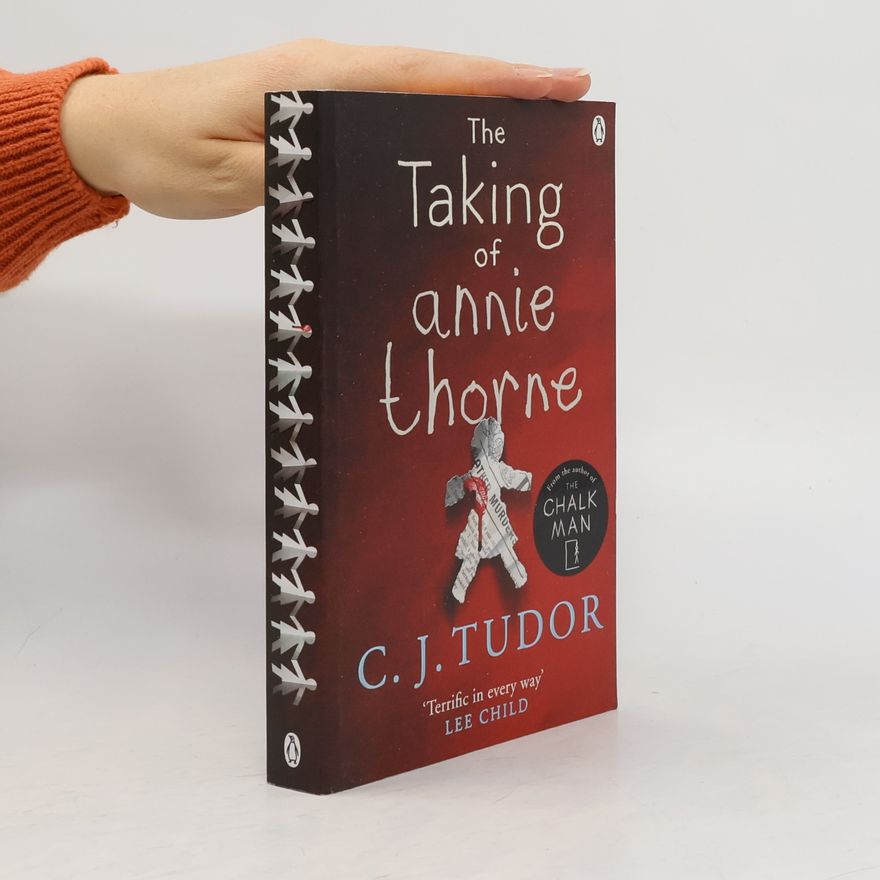 C. J. Tudor The Taking of Annie Thorne