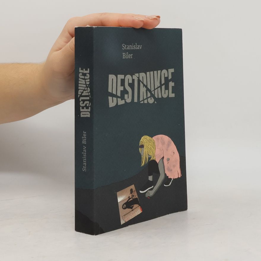 Stanislav Biler Destrukce