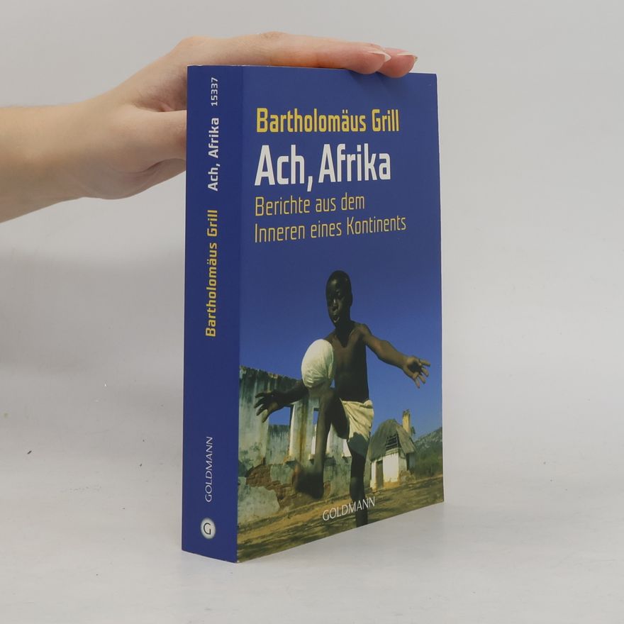 Bartholomäus Grill Ach, Afrika