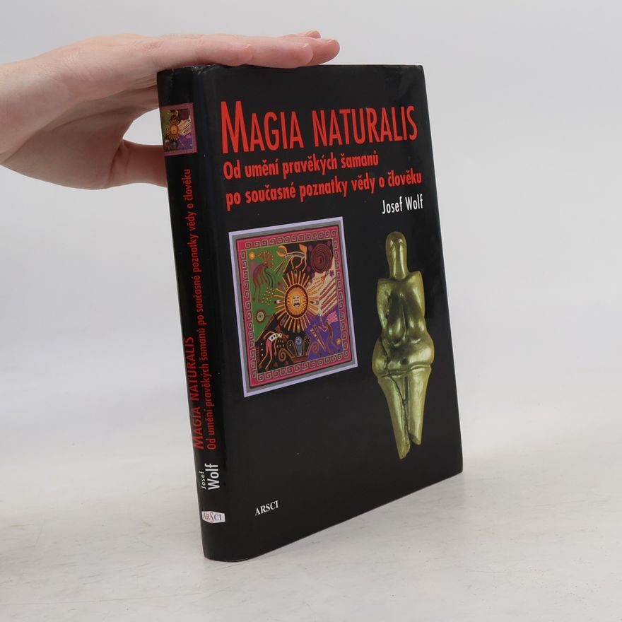 Josef Wolf Magia naturalis