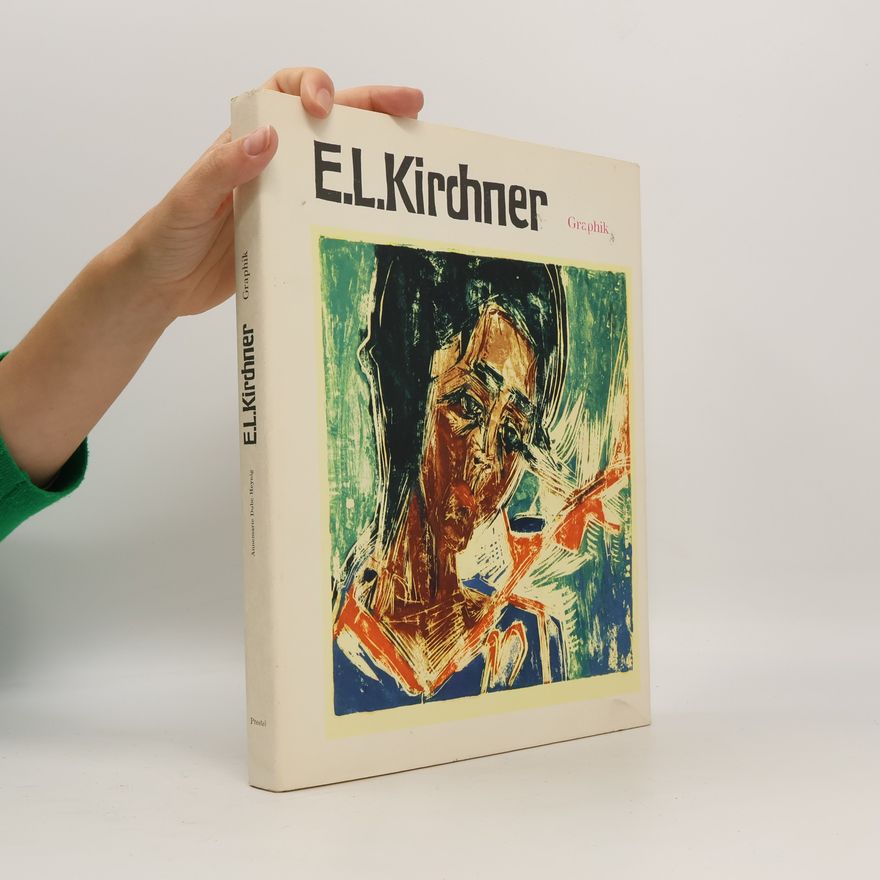 Annemarie Dube-Heyning E. L. Kirchner: Graphik