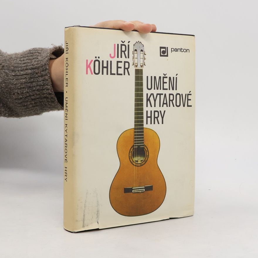 Jiří Köhler Umění kytarové hry