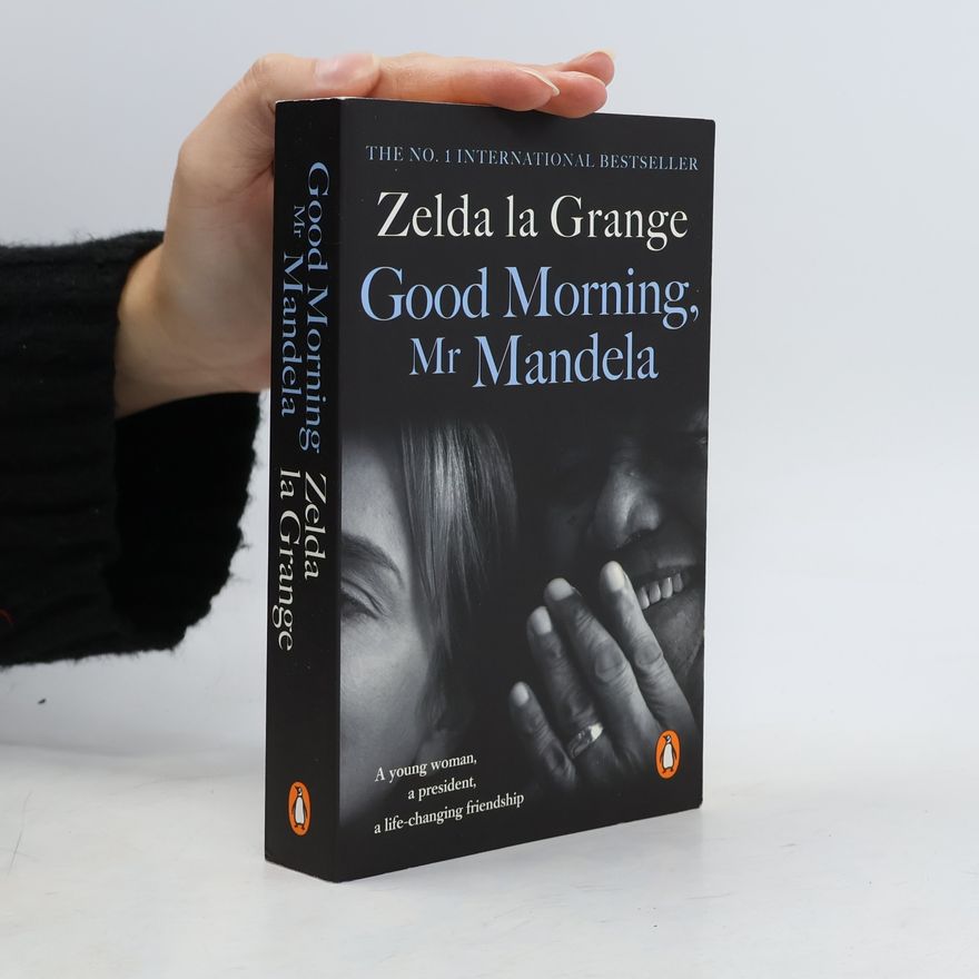 Zelda La Grange Good Morning, Mr Mandela