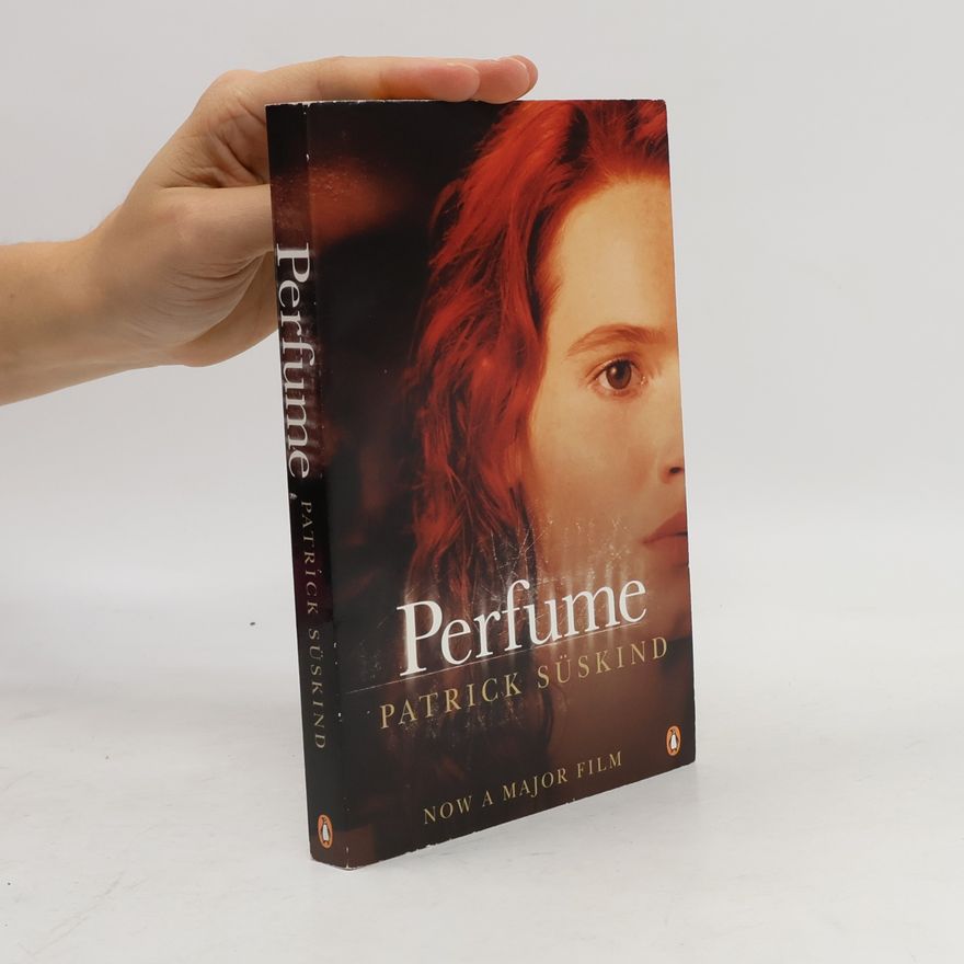 Patrick Süskind Perfume : the story of a murderer