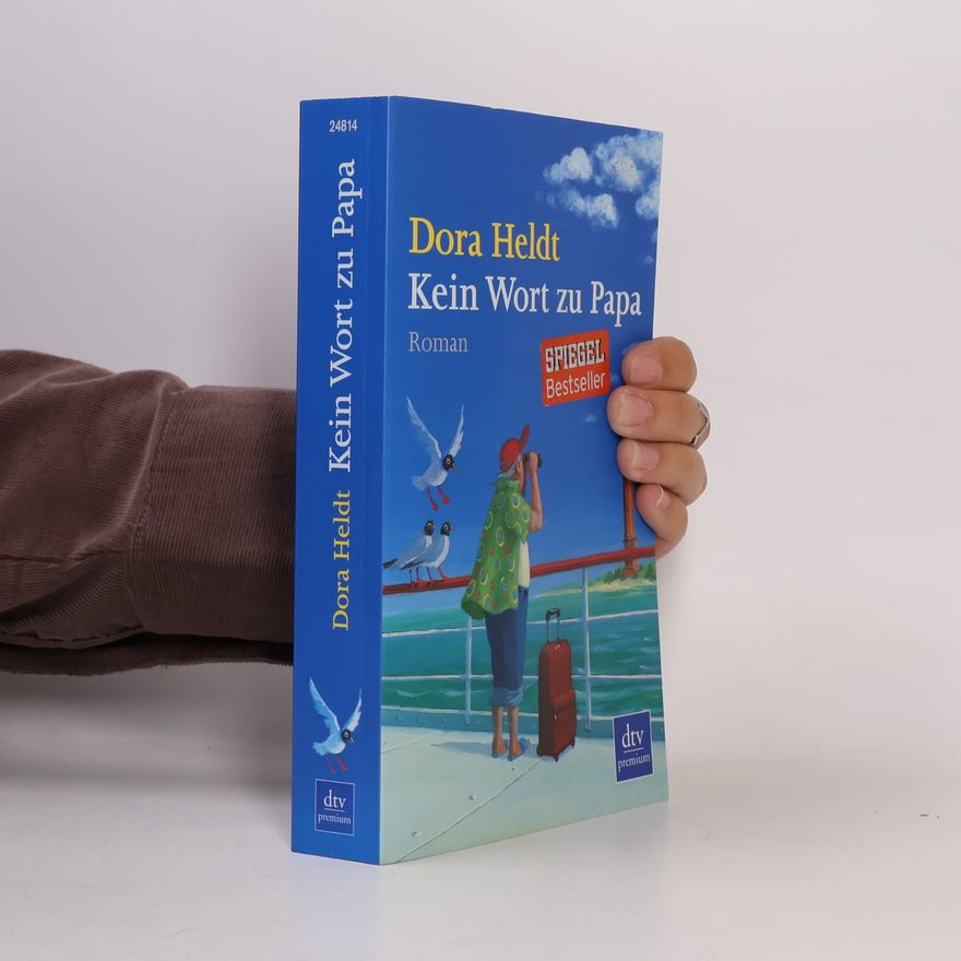 Dora Heldt Kein Wort zu Papa