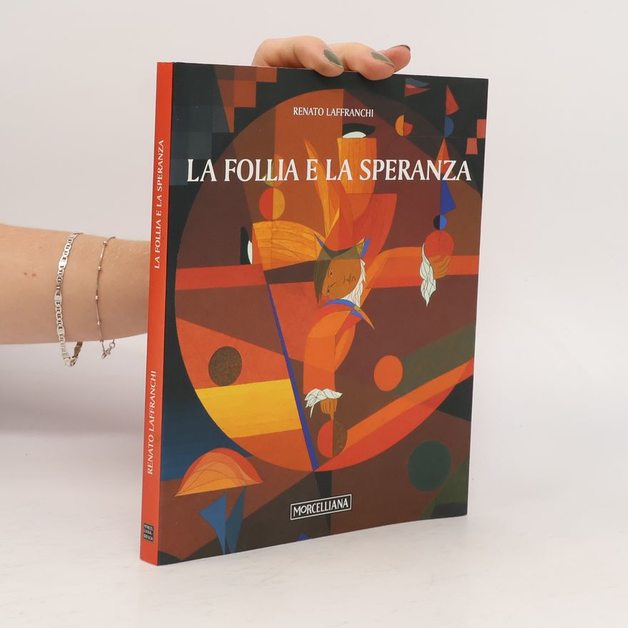 Renato Laffranchi La follia e la speranza