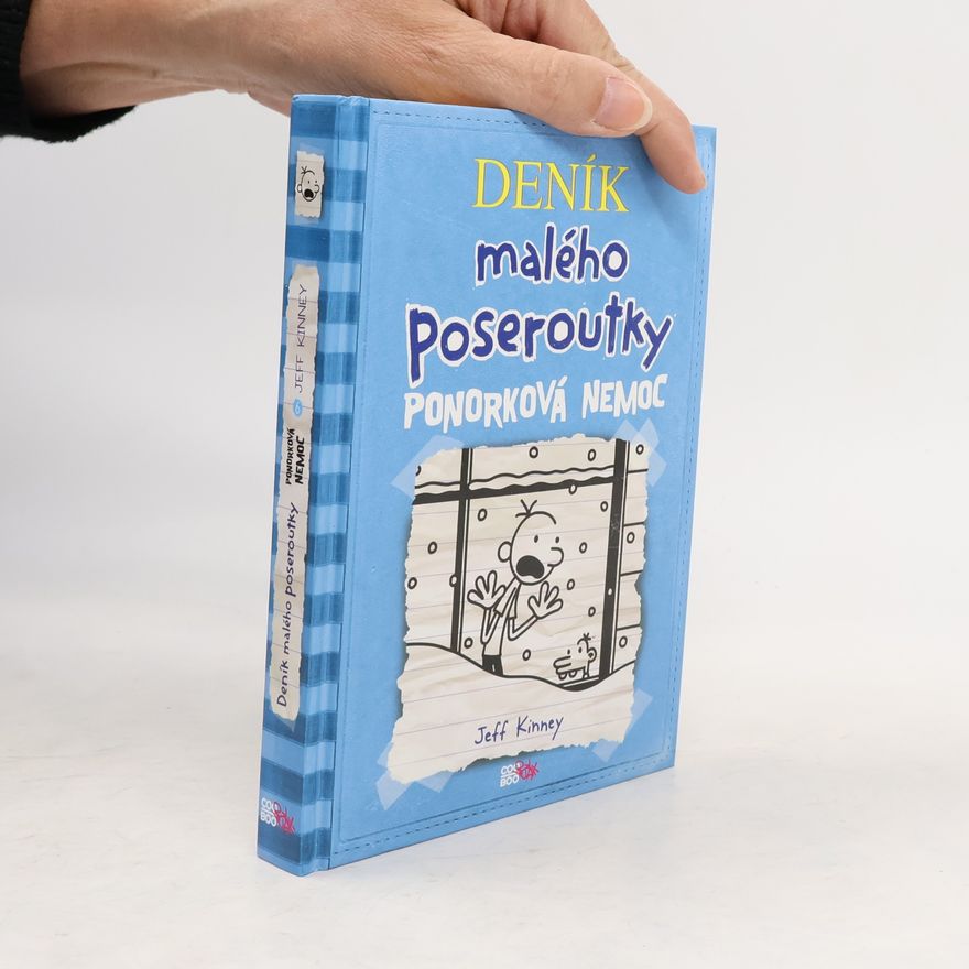 Jeff Kinney Deník malého poseroutky 6. Ponorková nemoc