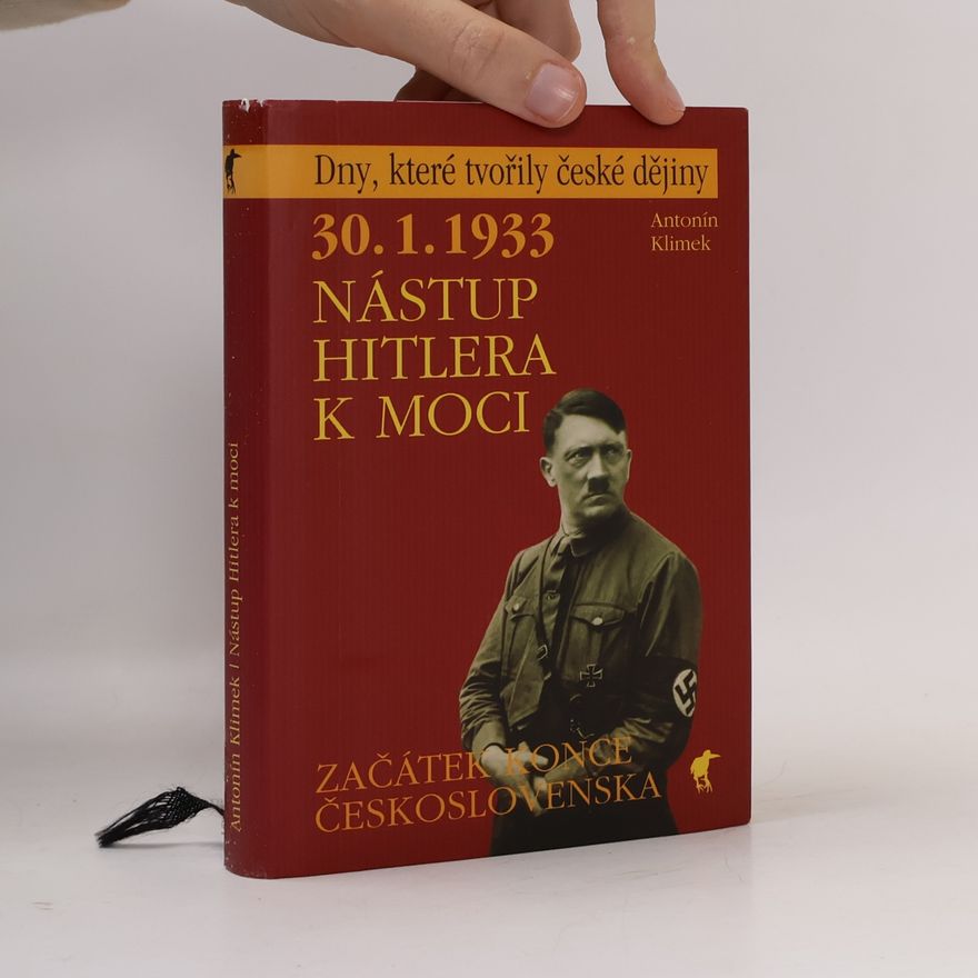 Antonín Klimek 30.1.1933 nástup Hitlera k moci. začátek konce Československa