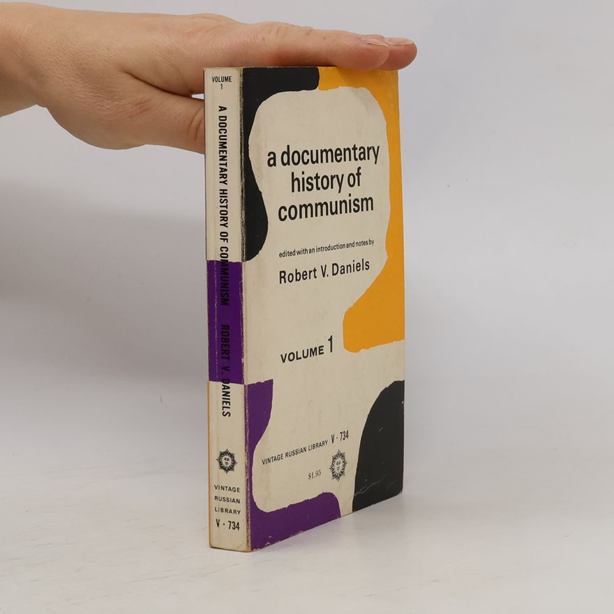 Robert V. Daniels A Documentary History of Communism 1.