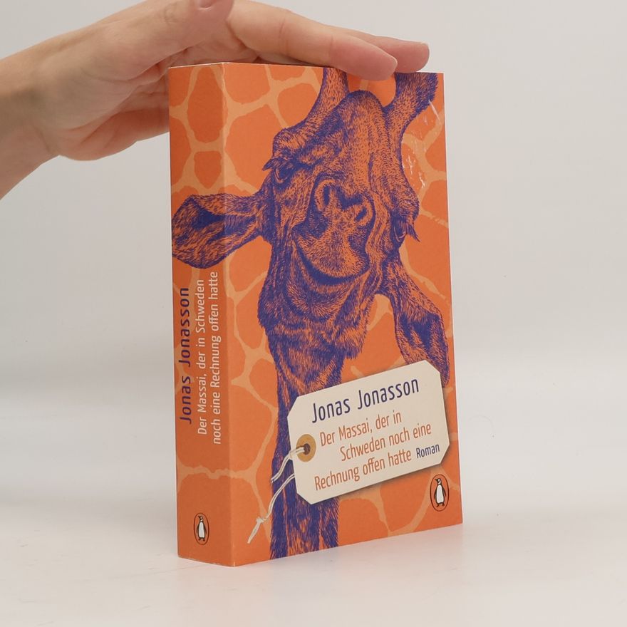 Jonas Jonasson Der Massai, der in Schweden noch eine rechnung offen hatte