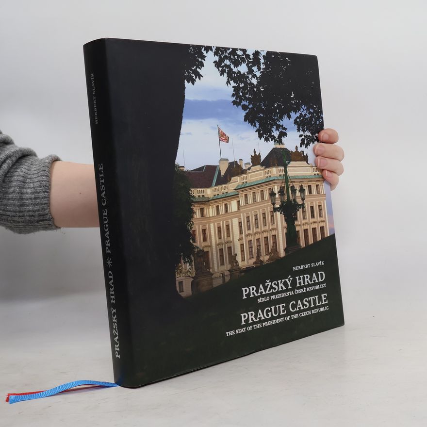 Herbert Slavík Pražský hrad : sídlo prezidenta České republiky