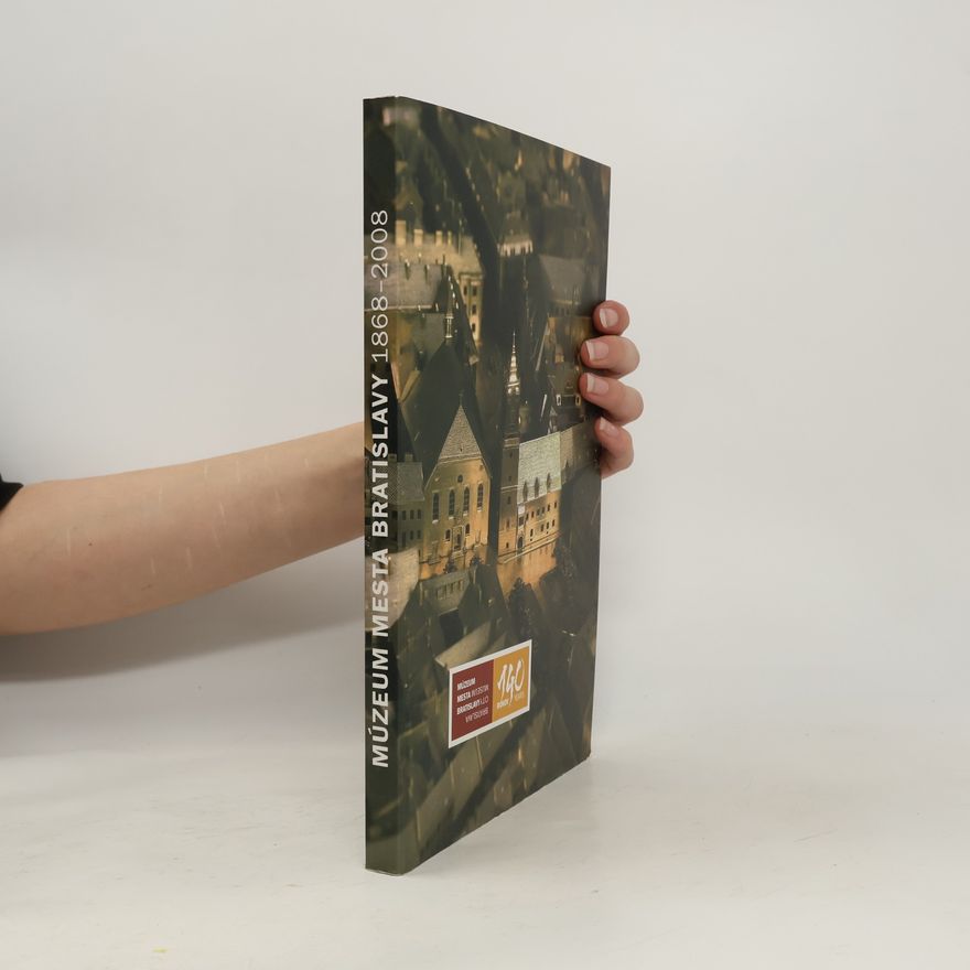 Autorenkollektiv Múzeum mesta Bratislavy : 1868-2008