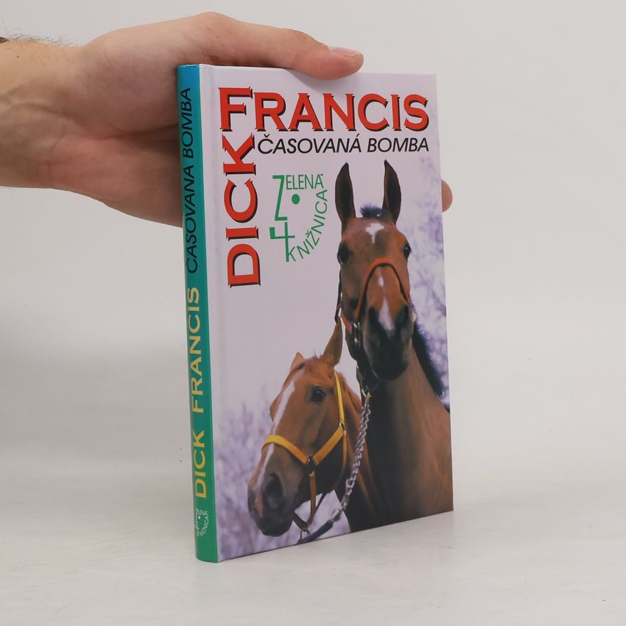 Dick Francis Časovaná bomba
