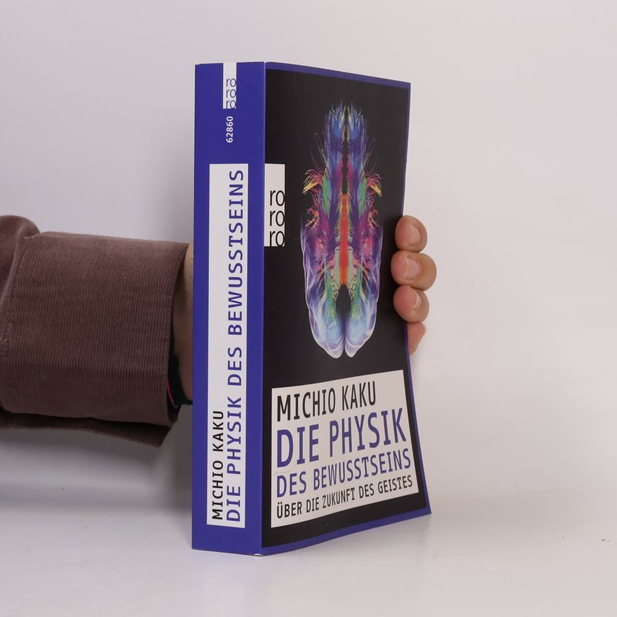 Michio Kaku Die Physik des Bewusstseins