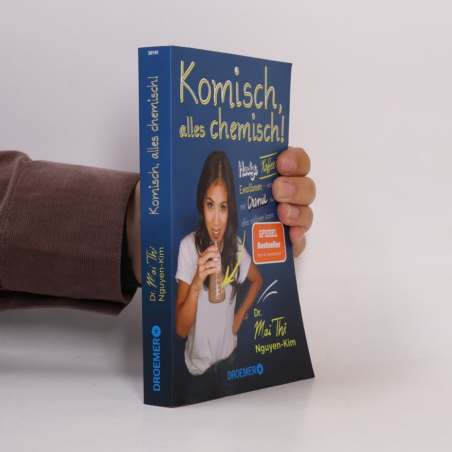 Vinh-Kim Nguyen Komisch, alles chemisch!