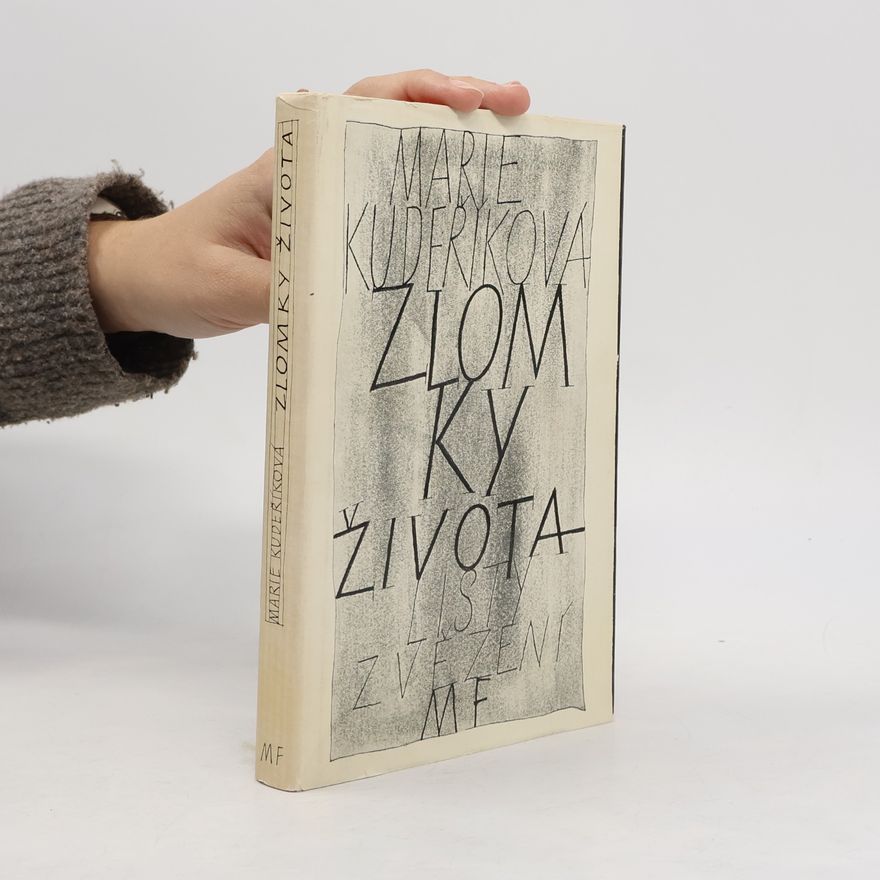 Marie Kudeříková Zlomky života