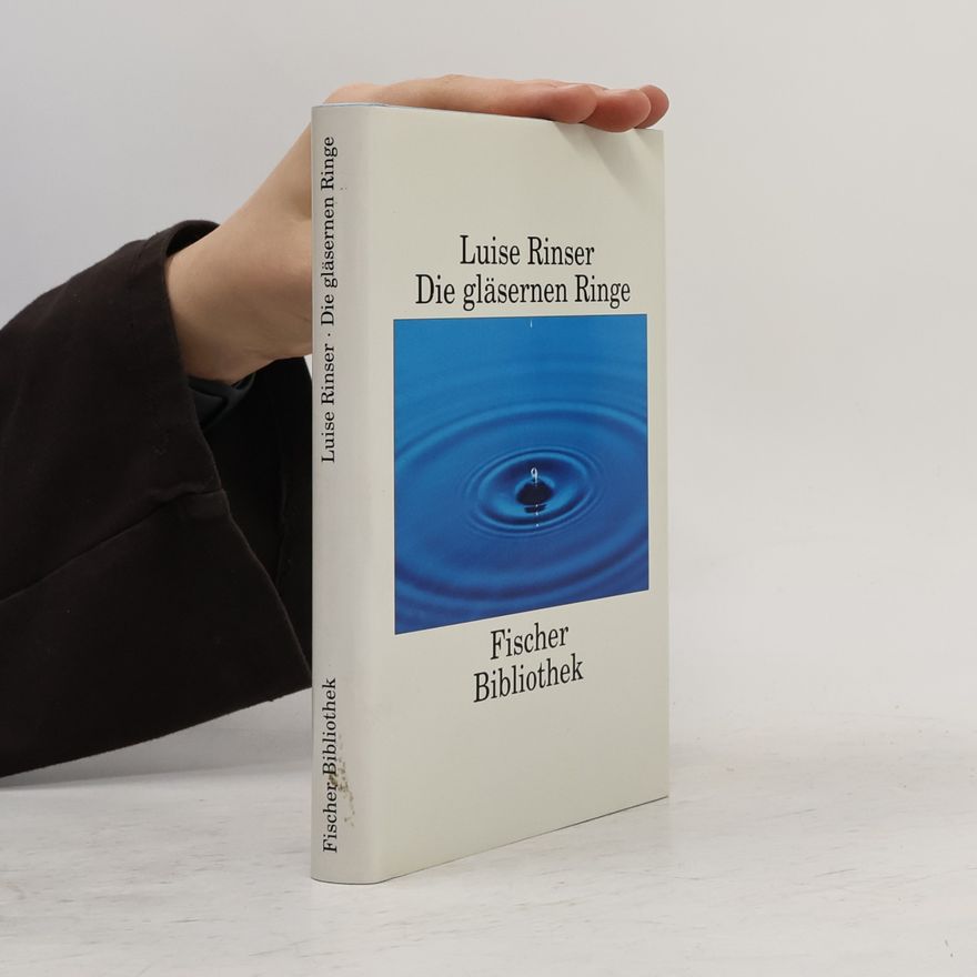 Luise Rinser Fischer Bibliothek: Die gläsernen Ringe