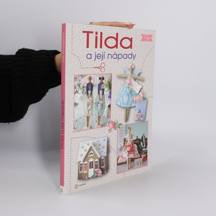 Tone Finnanger Tilda a její nápady