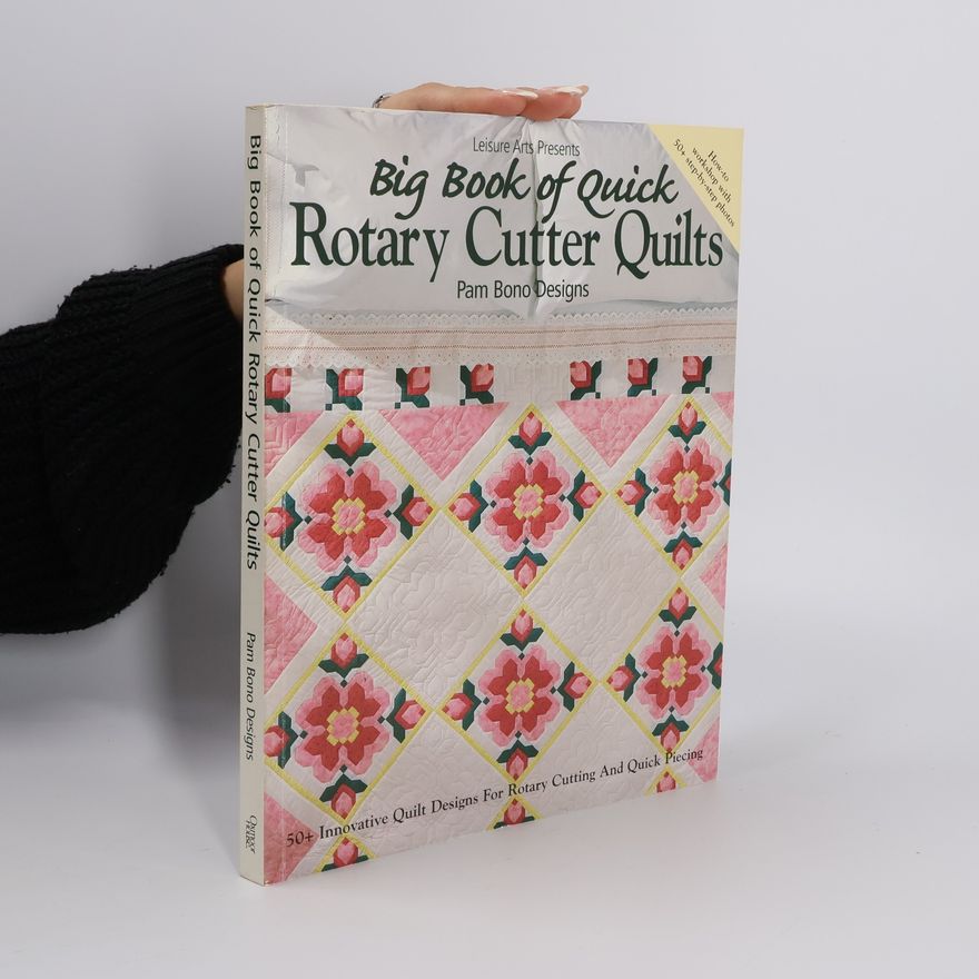 Pam Bono Designs Big Book of Quick Rotary Cutter Quilts
