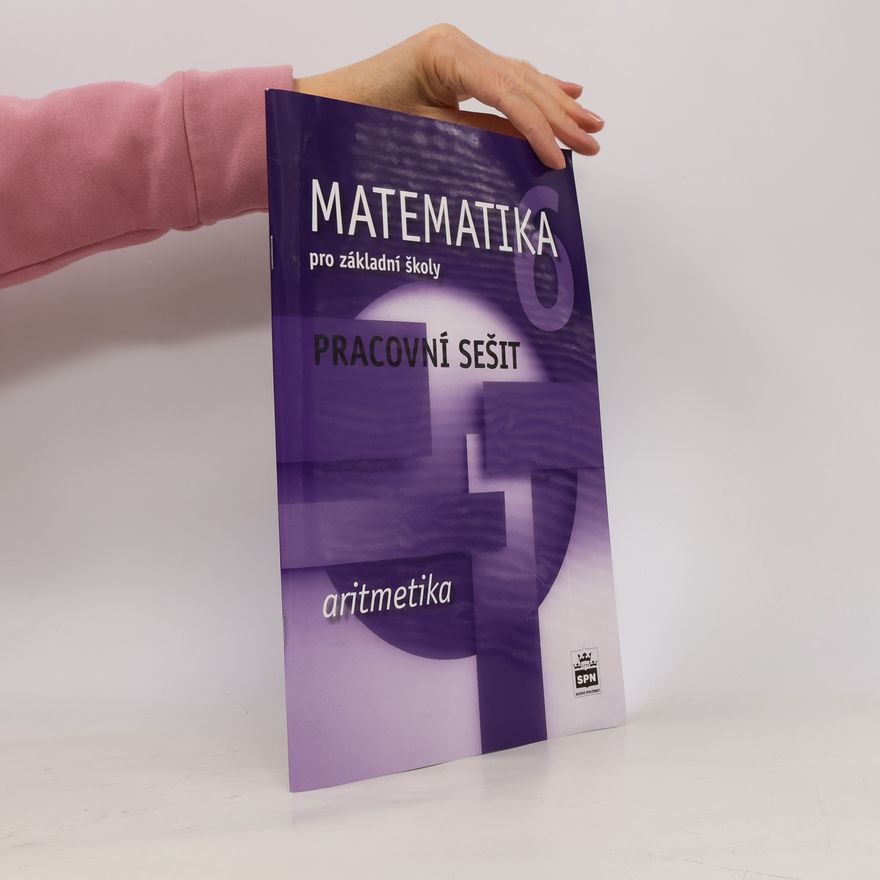 Milena Brzoňová Matematika 6 pro základní školy. Aritmetika : pracovní sešit