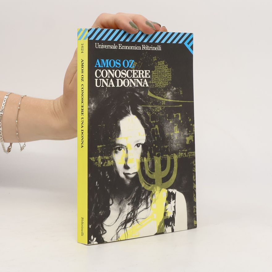Amos Oz Conoscere una donna