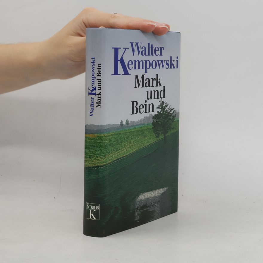 Walter Kempowski Mark und Bein