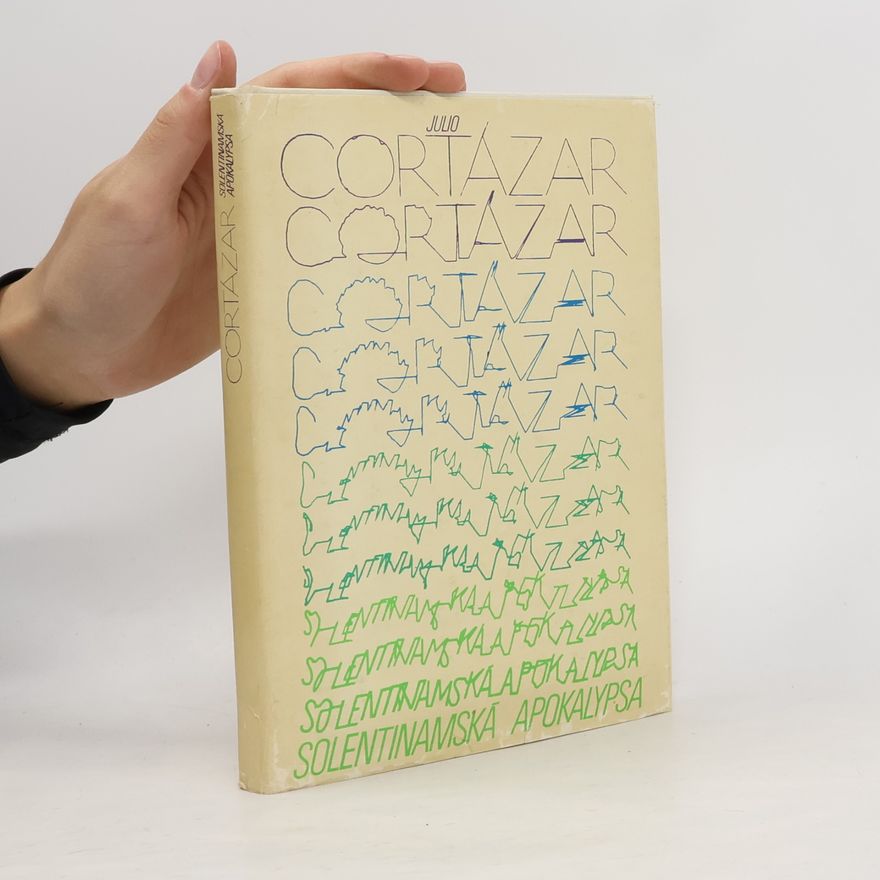 Julio Cortázar Solentinamská apokalypsa