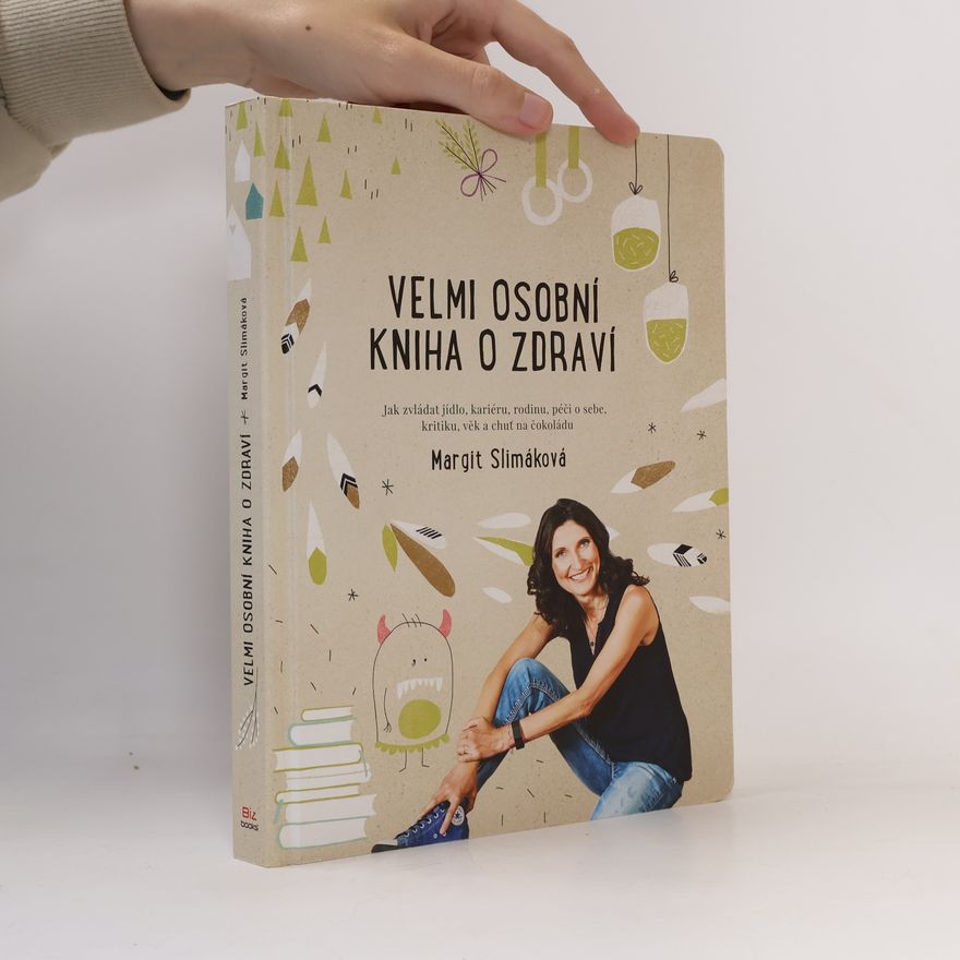 Margit Slimáková Velmi osobní kniha o zdraví