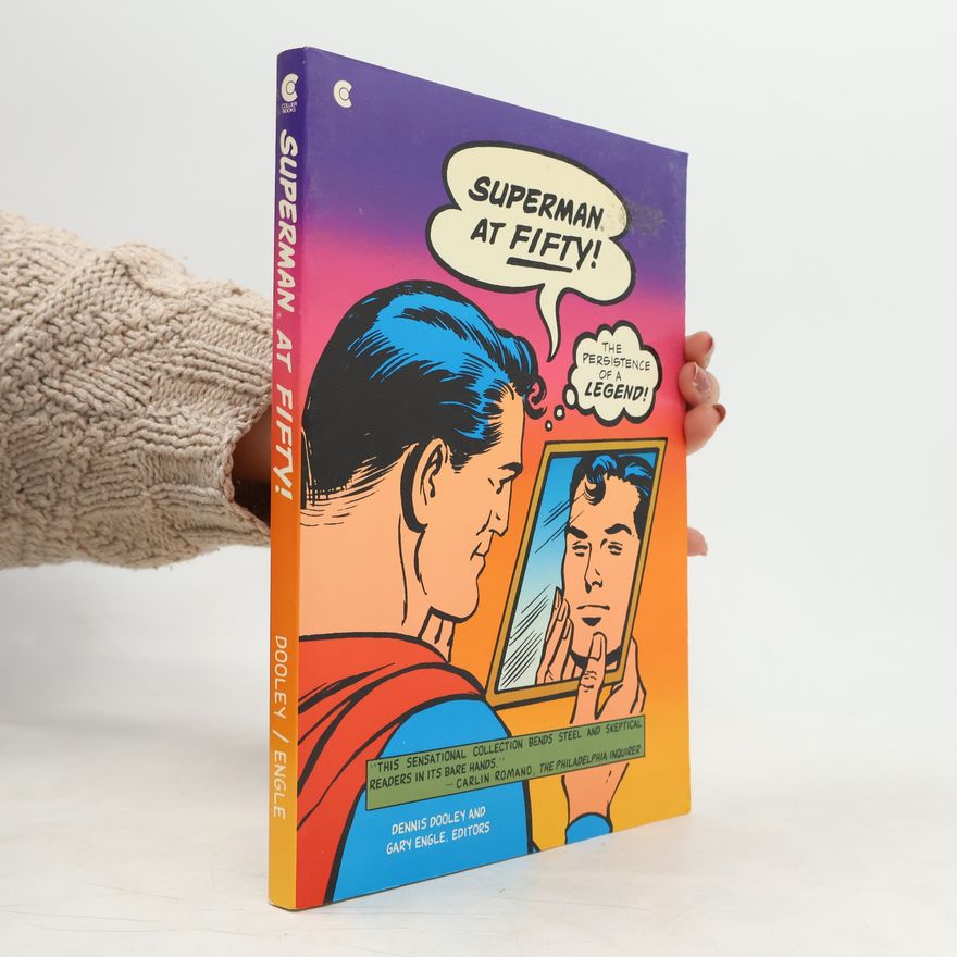 Dennis Dooley Superman at Fifty!
