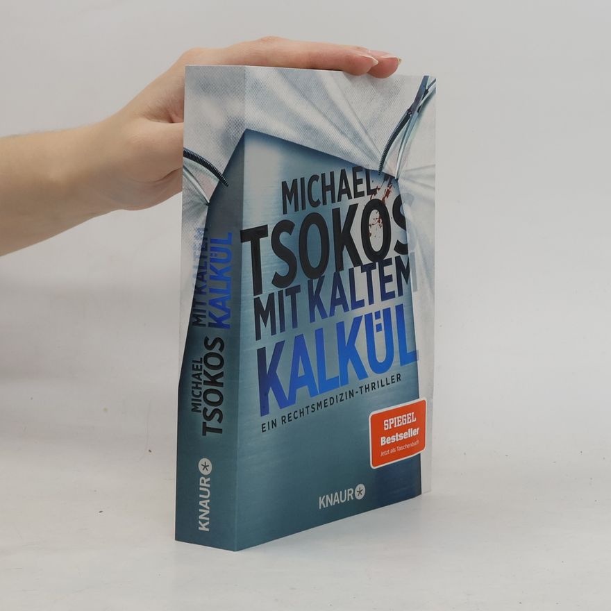 Michael Tsokos Mit kaltem Kalkül