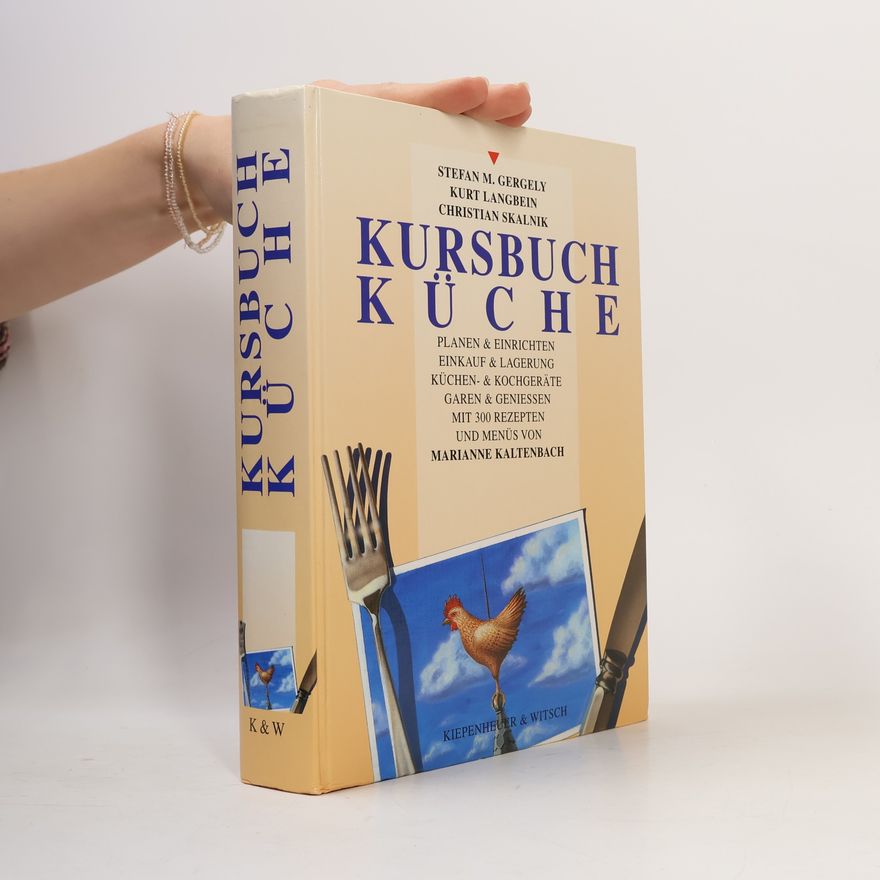 Stefan M. Gergely Kursbuch Küche