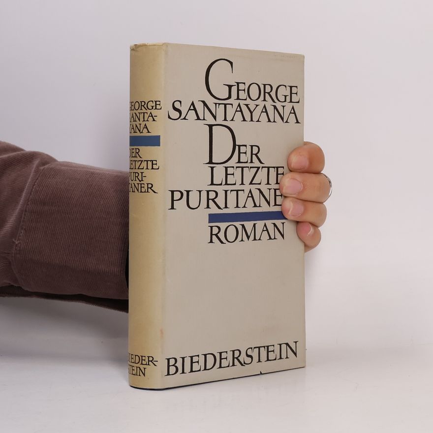 George Santayana Der letzte Puritaner