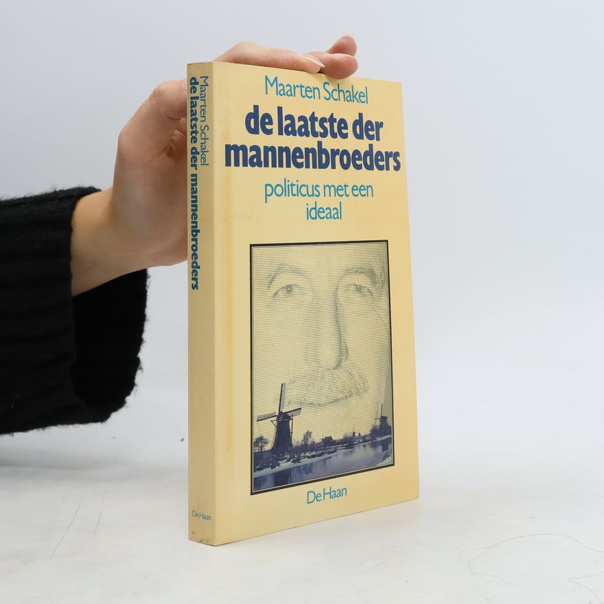 Maarten Schakel De laatste der mannenbroeders