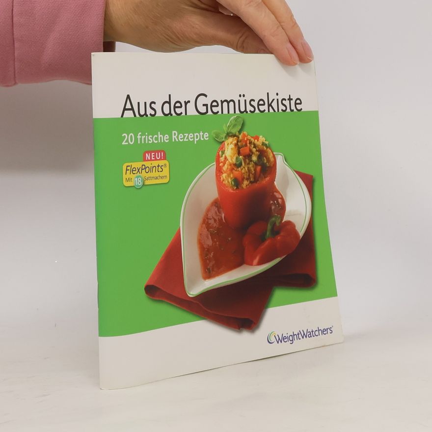 Autorenkollektiv Aus der Gemüsekiste. 20 frische Rezepte