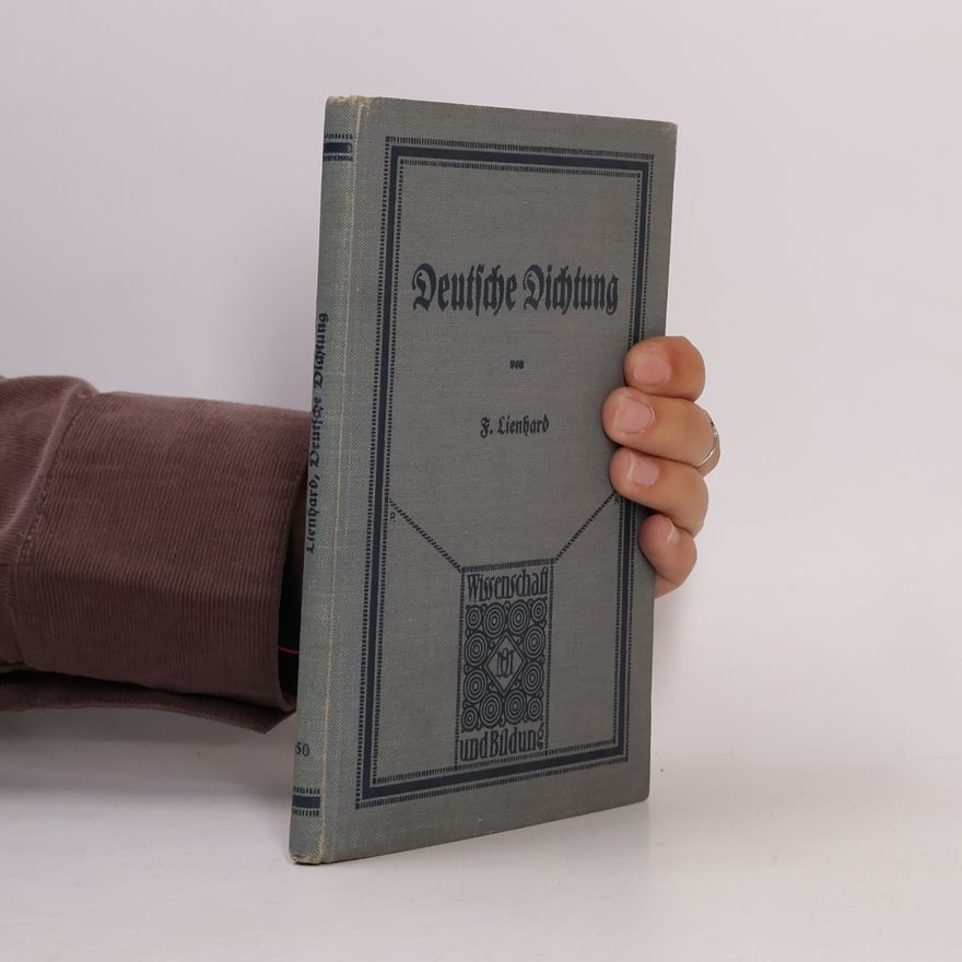 Friedrich Lienhard Deutsche Dichtung