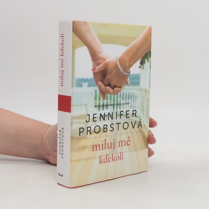 Jennifer Probst Miluj mě kdekoli