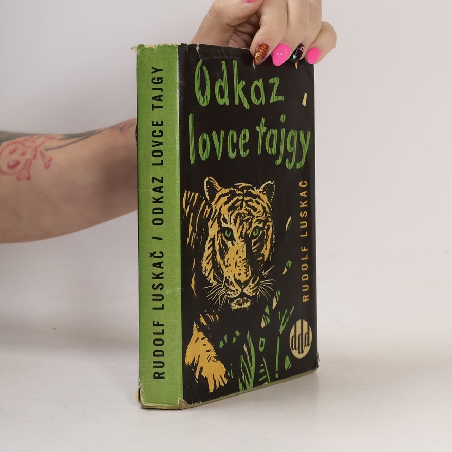 Rudolf Luskač Odkaz lovce tajgy