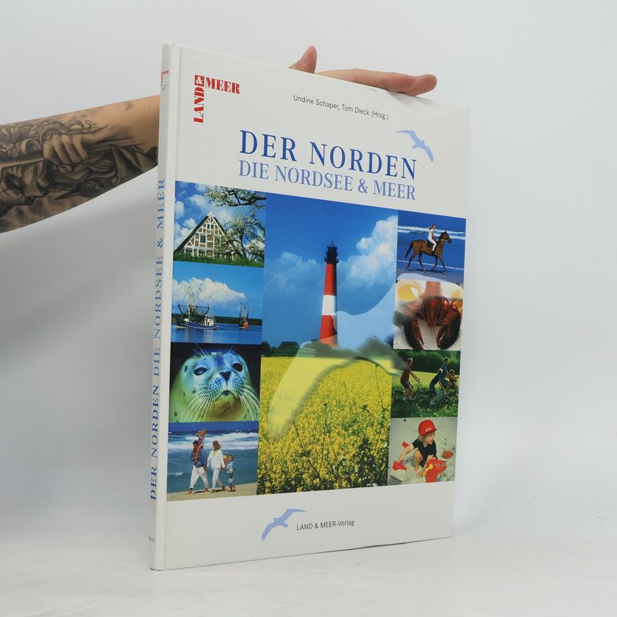 Tom Dieck Land & Meer - 1: Der Norden, die Nordsee & Meer