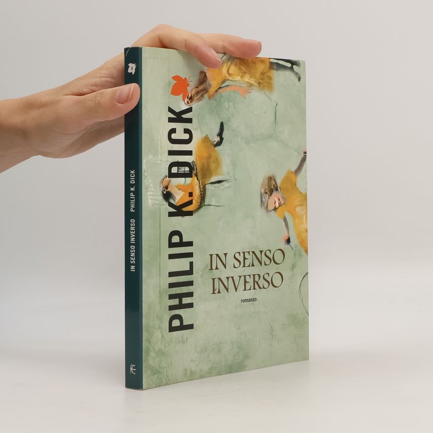Philip K. Dick In senso inverso (Tif extra)