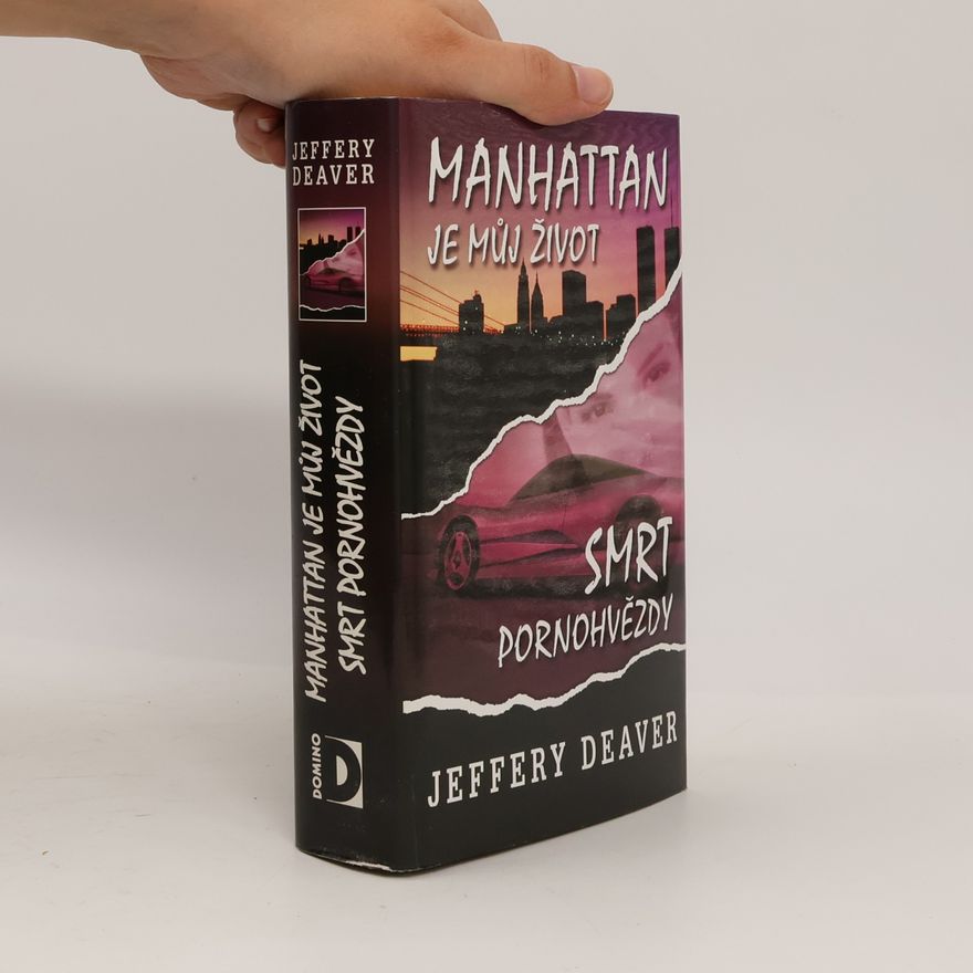 Jeffery Deaver Manhattan je můj život ; Smrt pornohvězdy